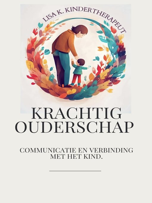 Title details for krachtig ouderschap by Lisa Kooij - Available